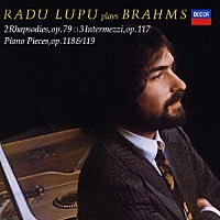 ラドゥ・ルプー「 ブラームス：ピアノ小品集」