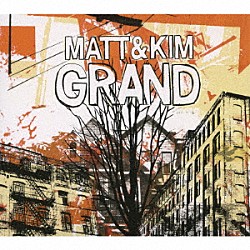 マット＆キム「グランド　－デラックス・エディション－」