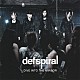 ｄｅｆｓｐｉｒａｌ「ＤＩＶＥ　ＩＮＴＯ　ＴＨＥ　ＭＩＲＲＯＲ」