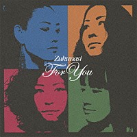 Ｚｕｋｕｎａｓｉ「 Ｆｏｒ　Ｙｏｕ」