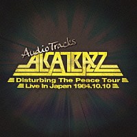 アルカトラス「アルカトラス ディスタービング・ザ・ピース・ツアー ～ライヴ・イン・ジャパン １９８４．１０．１０ オーディオ・トラックス」 |  VQCD-10170 | 4580142346786 | Shopping | Billboard JAPAN