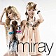 ｍｉｒａｙ「ｍｉｒａｙ」