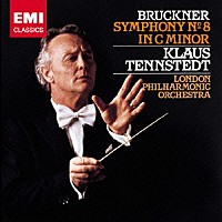 クラウス・テンシュテット「 ブルックナー：交響曲　第８番［ノヴァーク版　１９８０年稿］」