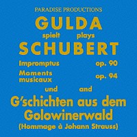 フリードリヒ・グルダ「 シューベルト：即興曲集　作品９０／楽興の時　グルダ：ゴロヴィンの森の物語（Ｊ．シュトラウス２世へのオマージュ）」