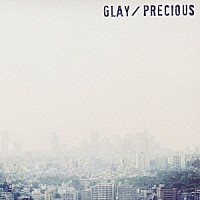 ＧＬＡＹ「 ＰＲＥＣＩＯＵＳ」