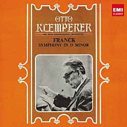 オットー・クレンペラー ニュー・フィルハーモニア管弦楽団「フランク：交響曲　二短調」