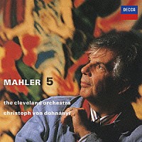 クリストフ・フォン・ドホナーニ「 マーラー：交響曲第５番」