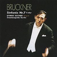 オトマール・スウィトナー シュターツカペレ・ベルリン「 ブルックナー：交響曲　第７番（ノヴァーク版）」