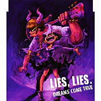 ＤＲＥＡＭＳ ＣＯＭＥ ＴＲＵＥ「ＬＩＥＳ，ＬＩＥＳ．」 | UPCH-80212 | 4988005637673 | Shopping |  Billboard JAPAN