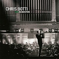 クリス・ボッティ「 ライヴ・イン・ボストン～デラックス・エディション」