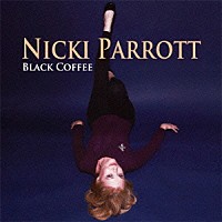 ニッキ・パロット「 ブラック・コーヒー」