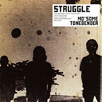 ＭＯ'ＳＯＭＥ ＴＯＮＥＢＥＮＤＥＲ「ＳＴＲＵＧＧＬＥ」 | COCP