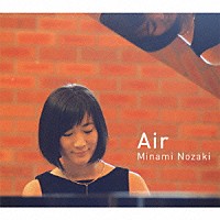 野崎美波「 Ａｉｒ」