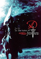 Ｄ「 Ｄ　Ｔｏｕｒ　２０１０　Ｉｎ　ｔｈｅ　ｎａｍｅ　ｏｆ　ｊｕｓｔｉｃｅ　ＦＩＮＡＬ　ＤＶＤ」