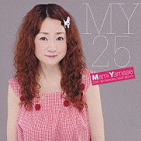 山瀬まみ「 山瀬まみ　－２５ｔｈ　Ａｎｎｉｖｅｒｓａｒｙ　Ｂｅｓｔ　Ａｌｂｕｍ－」