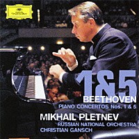 ミハイル・プレトニョフ「 ベートーヴェン：ピアノ協奏曲第１番・第５番≪皇帝≫」