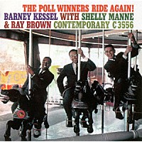 バーニー・ケッセル　ｗｉｔｈ　シェリー・マン＆レイ・ブラウン「 ザ・ポール・ウィナーズ・ライド・アゲイン」