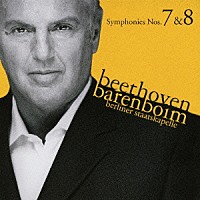 ダニエル・バレンボイム「 ベートーヴェン：交響曲第７番＆第８番」