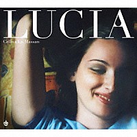 Ｃｅｌｌｏ　ａｋａ　Ｍａｓｓａｎ「 ＬＵＣＩＡ」