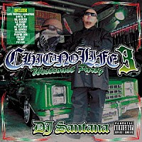 ＤＪ　ＳＡＮＴＡＮＡ「 ＣＨＩＣＡＮＯ　ＬＩＦＥ　３：ＷＥＳＴＣＯＡＳＴ　ＰＡＲＴＹ」