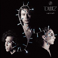 ＤＵＳＴＺ「 ｓｐｉｒａｌ」