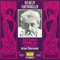 ヴィルヘルム・フルトヴェングラー「 シューマン：交響曲第４番　≪マンフレッド≫序曲」