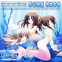 （ゲーム・ミュージック）「 Ｌ＠ｖｅ　ｏｎｃｅ　－ｍｅｒｍａｉｄ’ｓ　ｔｅａｒｓ－　キャラクター・ソング・コレクション　Ｓ＠ｎｇ　ｏｎｃｅ」