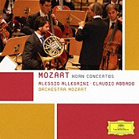アレッシオ・アレグリーニ クラウディオ・アバド「 モーツァルト：ホルン協奏曲第１番～第４番」
