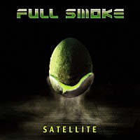 ＳＡＴＥＬＬＩＴＥ「 ＦＵＬＬ　ＳＭＯＫＥ：ＳＡＴＥＬＬＩＴＥ」