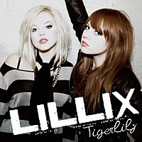 リリックス「 Ｔｉｇｅｒｌｉｌｙ」