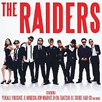 ＴＨＥ　ＲＡＩＤＥＲＳ「 ＴＨＥ　ＲＡＩＤＥＲＳ」