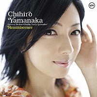 山中千尋　ｆｅａｔ．Ｂｅｒｎａｒｄ　Ｐｕｒｄｉｅ，Ｌａｒｒｙ　Ｇｒｅｎａｄｉｅｒ「 Ｒｅｍｉｎｉｓｃｅｎｃｅ［レミニセンス］」