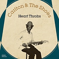 カールトン＆ザ・シューズ「 Ｈｅａｒｔ　Ｔｈｒｏｂｓ」