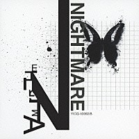 ＮＩＧＨＴＭＡＲＥ「 ＮＩＧＨＴＭＡＲＥ」