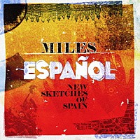 （Ｖ．Ａ．）「 マイルス・エスパニョール～ニュー・スケッチ・オブ・スペイン」