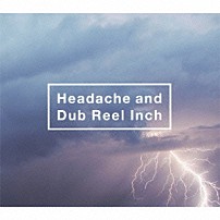 黒夢 「Ｈｅａｄａｃｈｅ　ａｎｄ　Ｄｕｂ　Ｒｅｅｌ　Ｉｎｃｈ」