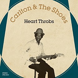 カールトン＆ザ・シューズ「Ｈｅａｒｔ　Ｔｈｒｏｂｓ」