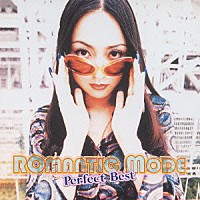 ＲＯＭＡＮＴＩＣ　ＭＯＤＥ「 ＲＯＭＡＮＴＩＣ　ＭＯＤＥ　パーフェクト・ベスト」