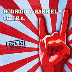 ロドリーゴ・イ・ガブリエーラ＆キューバ「エリア５２」