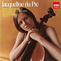 ジャクリーヌ・デュ・プレ「 ハイドン：チェロ協奏曲　第２番　モン：チェロ協奏曲」
