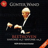 ギュンター・ヴァント 北ドイツ放送交響楽団「 ベートーヴェン：交響曲第１番＆第２番　１９９７年＆１９９９年ライヴ」