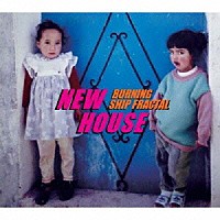 ＮＥＷ　ＨＯＵＳＥ「 ＢＵＲＮＩＮＧ　ＳＨＩＰ　ＦＲＡＣＴＡＬ」