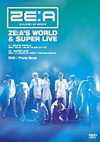 ＺＥ：Ａ「 ＺＥ：Ａ’Ｓ　ＷＯＲＬＤ　＆　ＳＵＰＥＲ　ＬＩＶＥ」