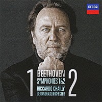 リッカルド・シャイー「 ベートーヴェン：交響曲第１番・第２番　≪レオノーレ≫序曲第３番／≪プロメテウスの創造物≫序曲」