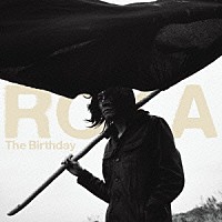 Ｔｈｅ　Ｂｉｒｔｈｄａｙ「 ＲＯＫＡ」