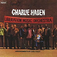 チャーリー・ヘイデン「 リベレーション・ミュージック・オーケストラ」