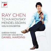 レイ・チェン「 チャイコフスキー／メンデルスゾーン：ヴァイオリン協奏曲」