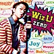 ＺＥＲＯ「Ｗｉｚ　Ｕ」