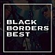 ＢＬＡＣＫ　ＢＯＲＤＥＲＳ「ＢＬＡＣＫ　ＢＯＲＤＥＲＳ　ＢＥＳＴ」