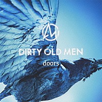 ＤＩＲＴＹ　ＯＬＤ　ＭＥＮ「 ｄｏｏｒｓ」